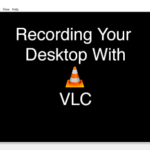 how to screen record using vlc
